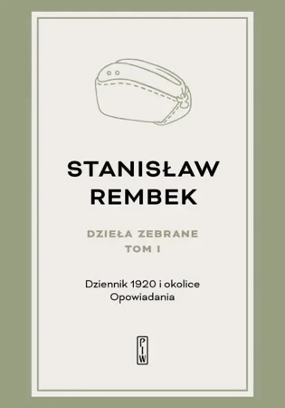 Dzieła zebrane T.1 Dziennik 1920 i okolice - Stanisław Rembek