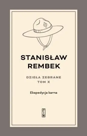 Dzieła zebrane T.10 Ekspedycja karna - Stanisław Rembek