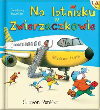 Dzień w Zwierzaczkowie Tom 3. Na lotnisku w Zwierzaczkowie (wyd. 2022) - Sharon Rentta