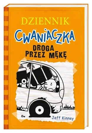 Dziennik cwaniaczka. Droga przez mękę - Jeff Kinney, Jeff Kinney, Joanna Wajs