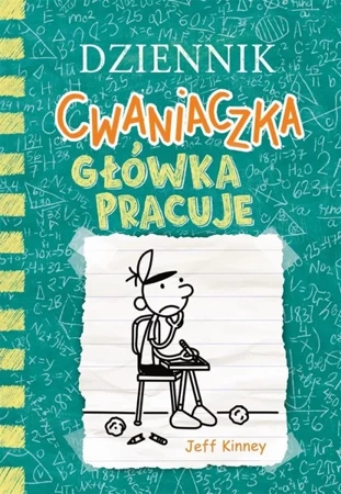 Dziennik cwaniaczka. Główka pracuje - Jeff Kinney, Jeff Kinney, Joanna Wajs