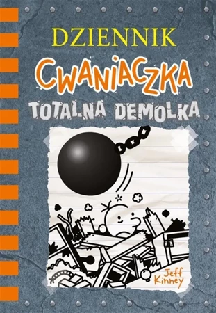 Dziennik cwaniaczka. Totalna demolka w.3 - Jeff Kinney, Jeff Kinney, Joanna Wajs