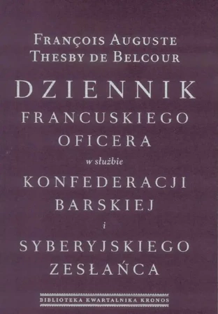 Dziennik francuskiego oficera w służbie... - Auguste Francois, Thesby de Belcour