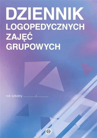 Dziennik logopedycznych zajęć grupowych - praca zbiorowa