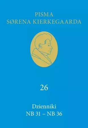 Dzienniki NB 31 NB 36 - Soren Kierkegaard