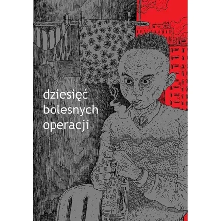 Dziesięć bolesnych operacji - MACIEJ PAŁKA