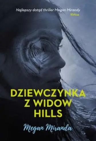 Dziewczynka z Widows Hills - Megan Miranda