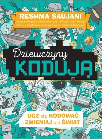 Dziewczyny kodują. Poradnik - Reshma Saujani