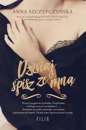 Dzisiaj śpisz ze mną - Anna Szczypczyńska