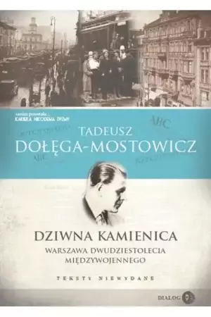 Dziwna kamienica. Warszawa dwudziestolecia... - Tadeusz Dołęga-Mostowicz