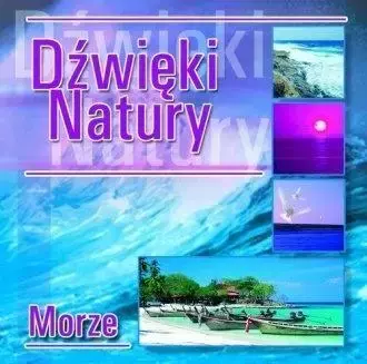 Dźwięki natury. Morze CD - praca zbiorowa