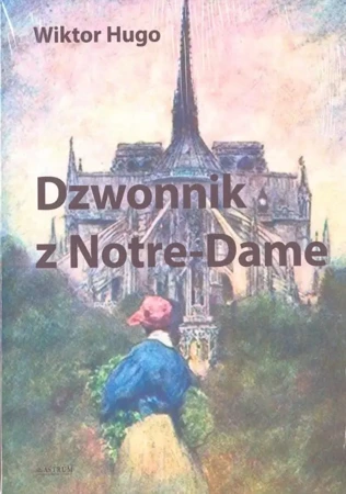 Dzwonnik z Notre-Dame BR - Wiktor Hugo