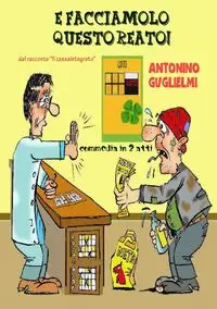 E facciamolo questo reato! - guglielmi antonino