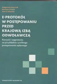 E-protokół w postępowaniu przed Krajową Izbą Odwoławczą - Praca zbiorowa