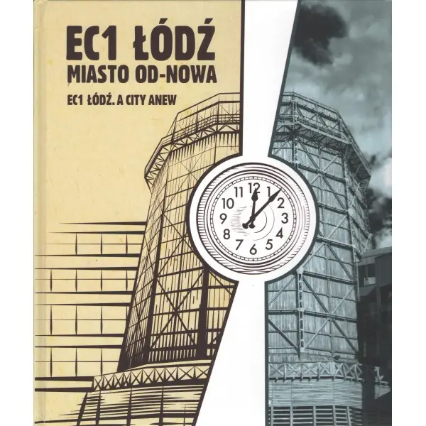 EC1 Łódź Miasto od-nowa - praca zbiorowa