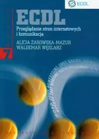 ECDL Moduł 7 Przeglądanie stron internetowych i komunikacja - Alicja Żarowska-Mazur, Waldemar Węglarz