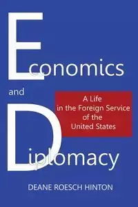 ECONOMICS AND DIPLOMACY - Deane Hinton