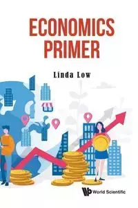 ECONOMICS PRIMER - LINDA LOW