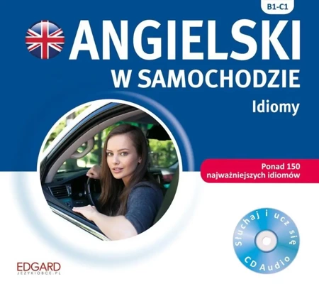 EDGARD. Angielski w samochodzie. Idiomy - Opracowanie zbiorowe