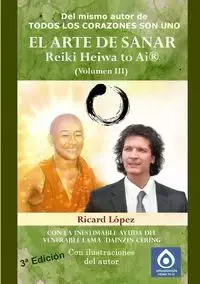 EL ARTE DE SANAR Reiki Heiwa to Ai ® (Volumen III) - López Ricard