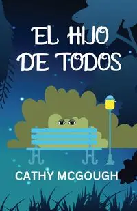 EL HIJO DE TODOS - Cathy McGough