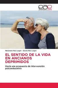 EL SENTIDO DE LA VIDA EN ANCIANOS DEPRIMIDOS - Marianela Noa Legrá