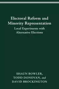 ELECTORAL REFORM AND MINORITY REPRESENTATION - SHAUN BOWLER