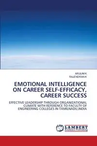 EMOTIONAL INTELLIGENCE ON CAREER SELF-EFFICACY, CAREER SUCCESS - K ARULINI