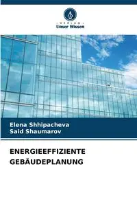 ENERGIEEFFIZIENTE GEBÄUDEPLANUNG - Elena Shhipacheva