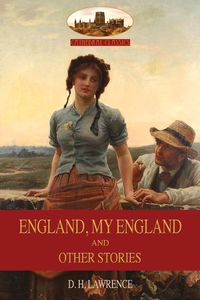 ENGLAND, MY ENGLAND And Other Stories - Lawrence D. H.