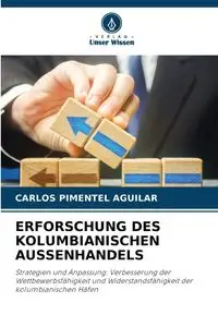 ERFORSCHUNG DES KOLUMBIANISCHEN AUSSENHANDELS - Carlos Pimentel Aguilar