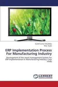 ERP Implementation Process For Manufacturing Industry - Choudhary Sushil Kumar