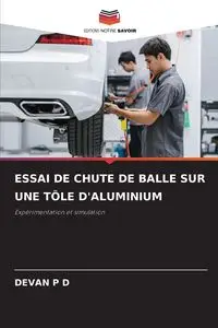 ESSAI DE CHUTE DE BALLE SUR UNE TÔLE D'ALUMINIUM - P D DEVAN