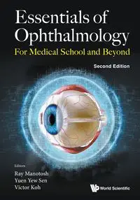 ESSENTIALS OPHTHALMOLOG (2ND ED) - RAY VICTOR MANOTOSH YEW SEN YUEN KOH