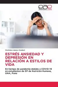 ESTRÉS ANSIEDAD Y DEPRESIÓN EN RELACIÓN A ESTILOS DE VIDA - Verónica Llanos Condori