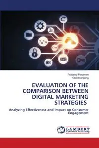 EVALUATION OF THE COMPARISON BETWEEN DIGITAL MARKETING STRATEGIES - Paraman Pradeep