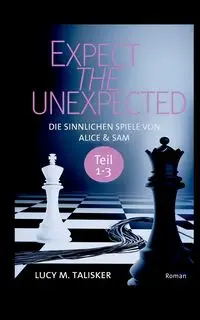 EXPECT THE UNEXPECTED - Lucy M. Talisker