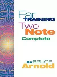 Ear Training Two Note Complete - Arnold Bruce E.