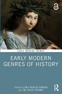 Early Modern Genres of History - Johnsen Emil Nicklas