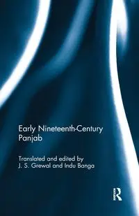 Early Nineteenth-Century Panjab - Grewal J. S.