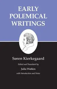 Early Polemical Writings - Kierkegaard Søren