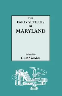 Early Settlers of Maryland - Skordas Gust