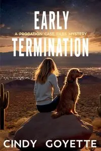 Early Termination - Cindy Goyette