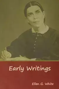 Early Writings - Ellen G. White