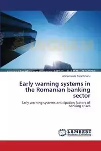 Early warning systems in the Romanian banking sector - Adina Străchinaru Ionela