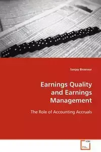 Earnings Quality and Earnings Management - Bissessur Sanjay