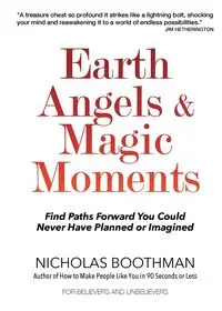 Earth Angels & Magic Moments - Nicholas Boothman