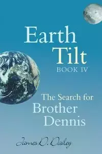 Earth Tilt, Book IV - James D. Dailey