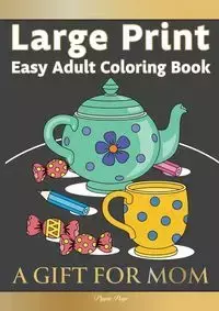 Easy Adult Coloring Book A GIFT FOR MOM - Page Pippa