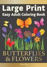 Easy Adult Coloring Book BUTTERFLIES & FLOWERS - Page Pippa